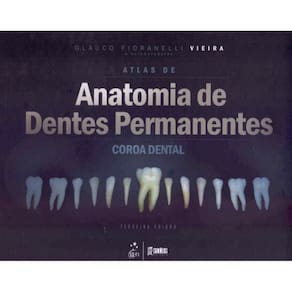 Atlas de Anatomia de Dentes Permanentes - 03Ed/18