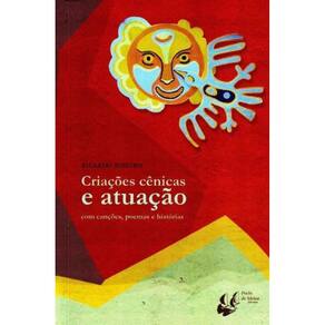 Criações Cênicas e Atuação