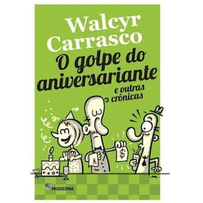 Golpe do Aniversariante e Outras Crônicas, O