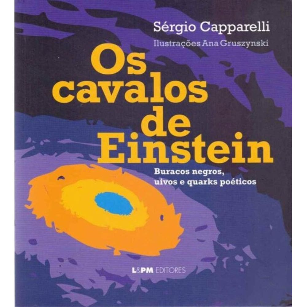 Cavalos De Einsten, Os