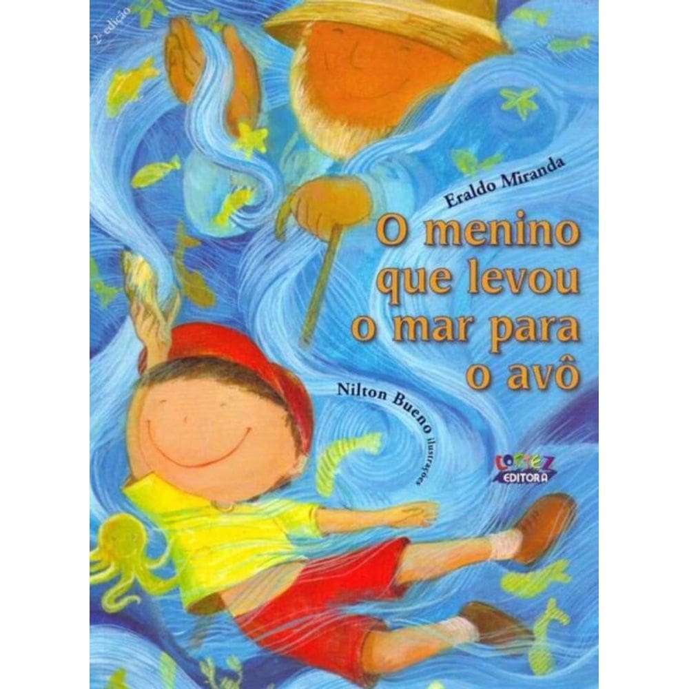 Menino Que Levou o Mar Para o Avô, O