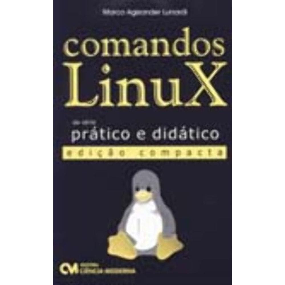 Comandos Linux - Pratico E Didatico - Ed. Compacta