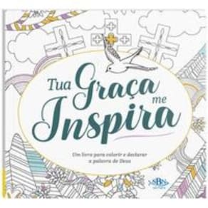Livro Para Colorir E Declarar A Palavra De Deus: Tua Graça Me Inspira