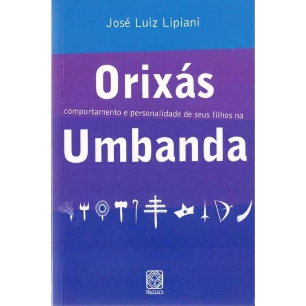 Orixas - Comportamento Personalidade  Seus Filhos