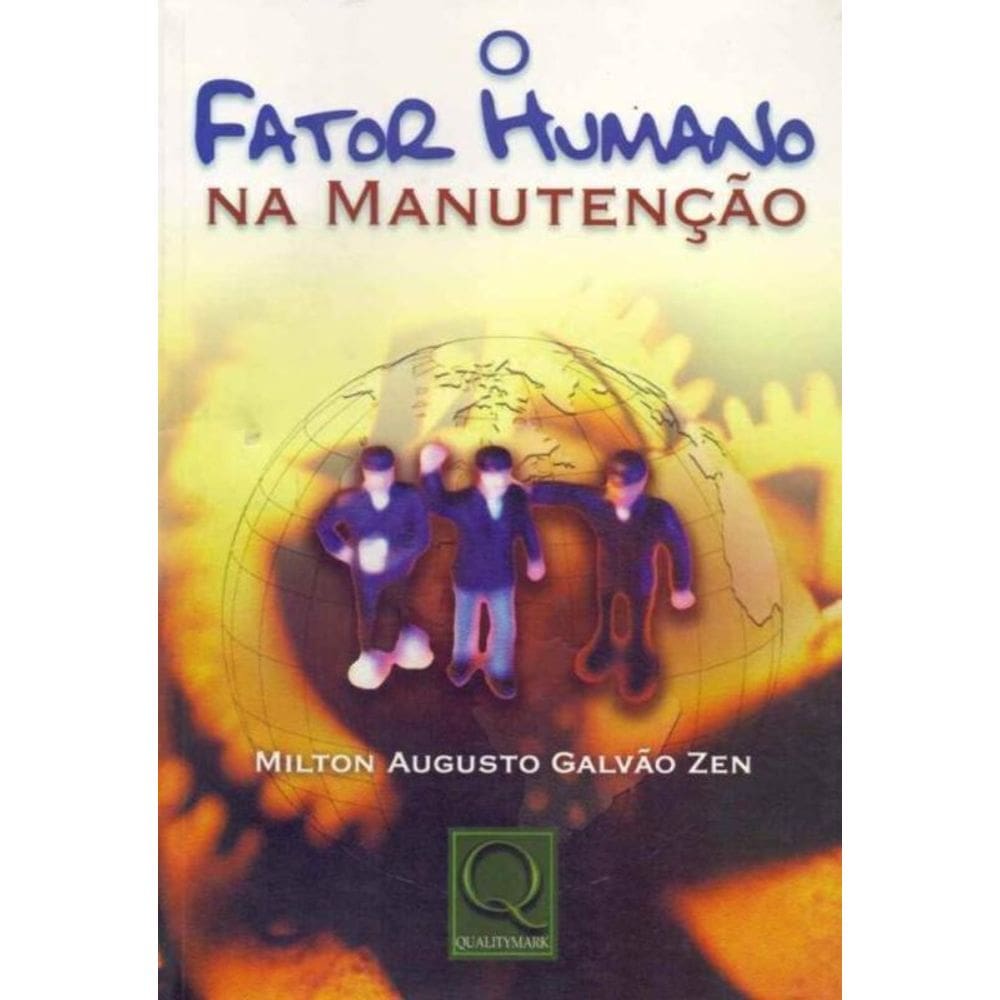 Fator Humano na Manuntenção, O