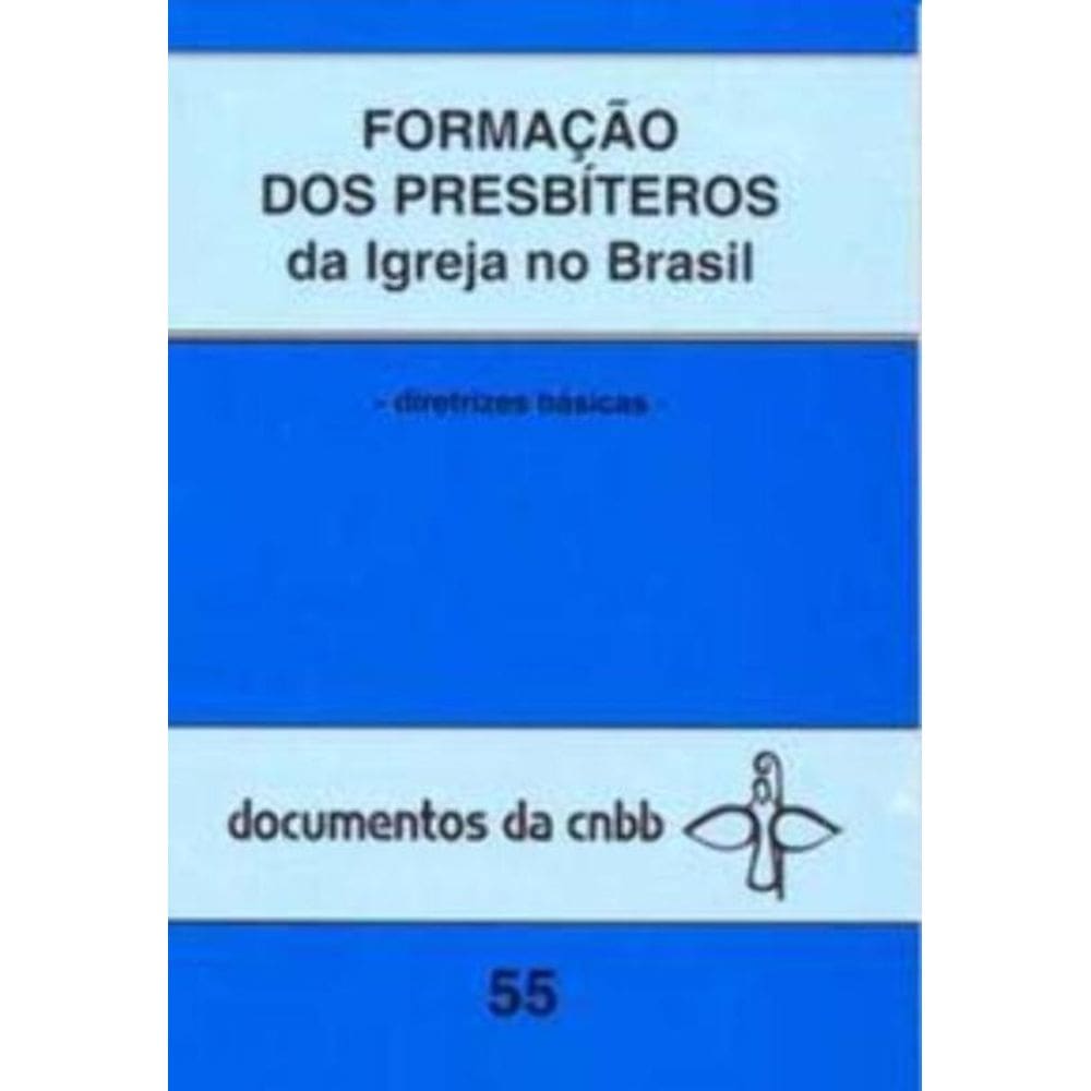 Formação Dos Presbíteros Da Igreja Do Brasil - 55 - Diretrizes Básicas