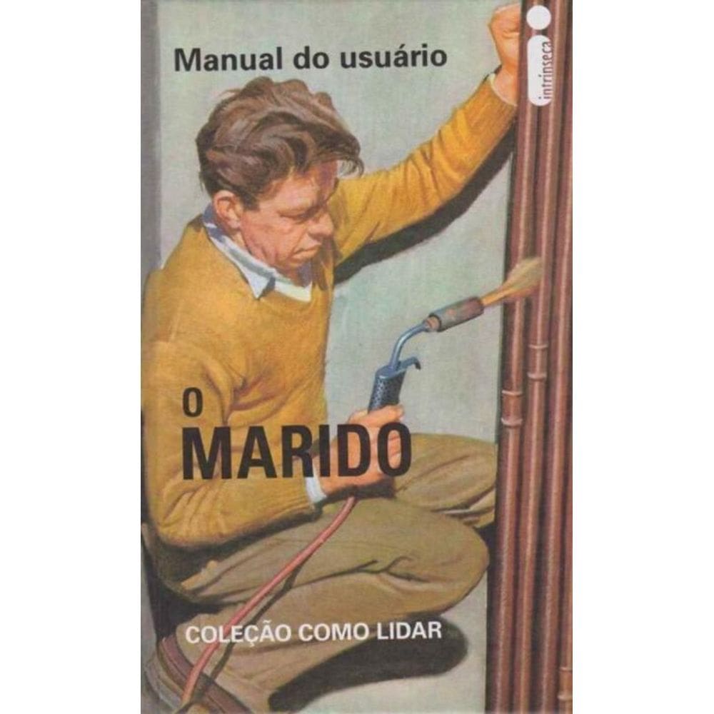 Como Lidar: Manual do Usuário - o Marido