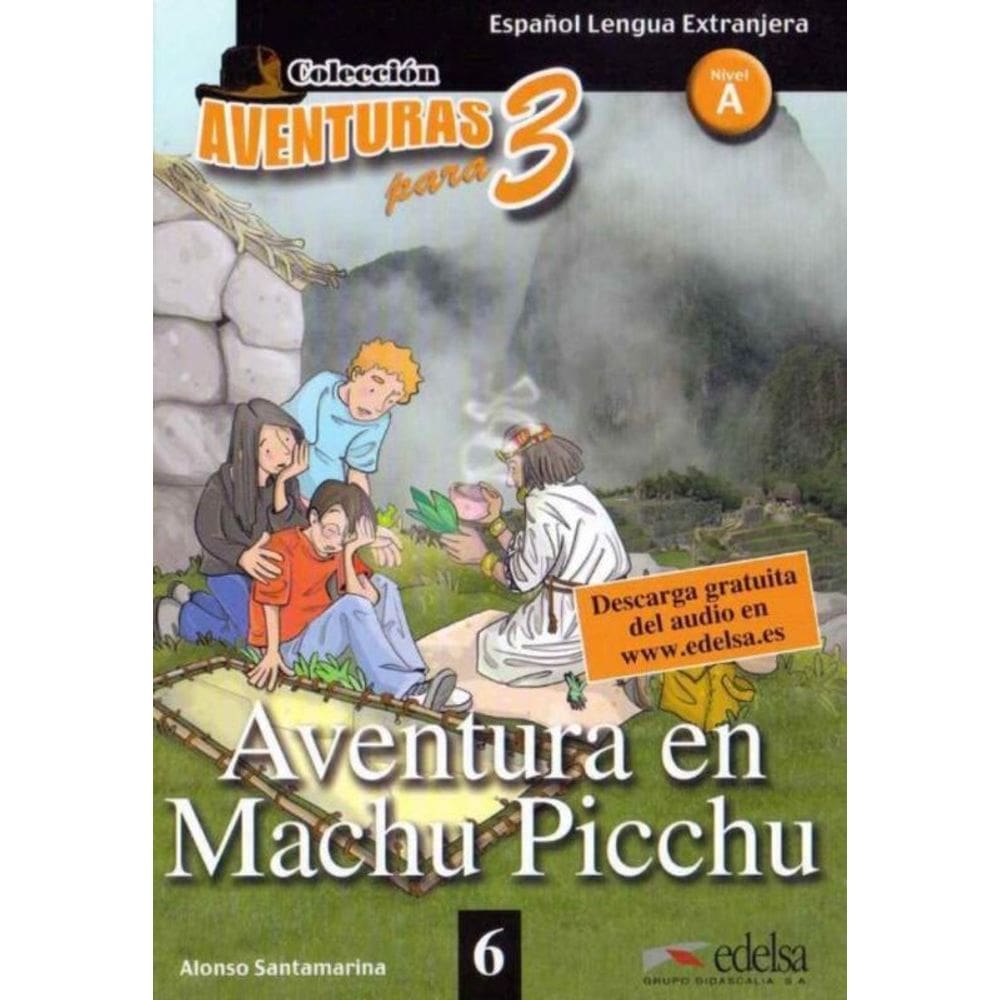 Aventura En Machu Picchu - Nivel A - 01Ed/10