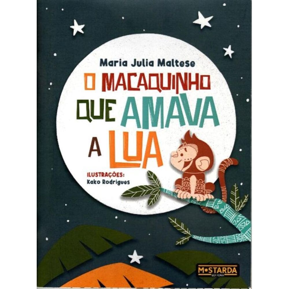o Macaquinho Que Amava a Lua