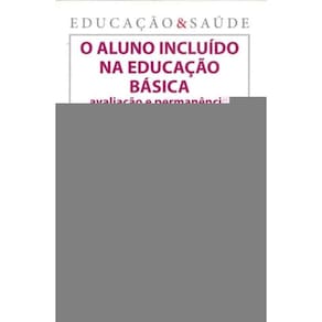 Aluno Incluído na Educação Básica, O