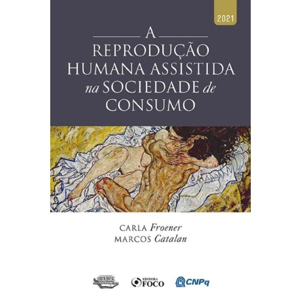 a Reprodução Humana Assistida Na Sociedade De Consumo - 1Ed/21
