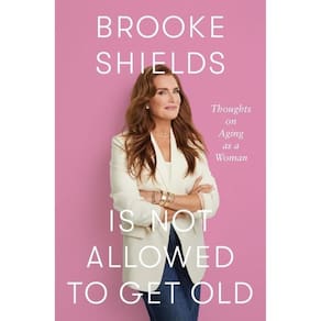 Brooke Shields Is Not Allowed To Get Old