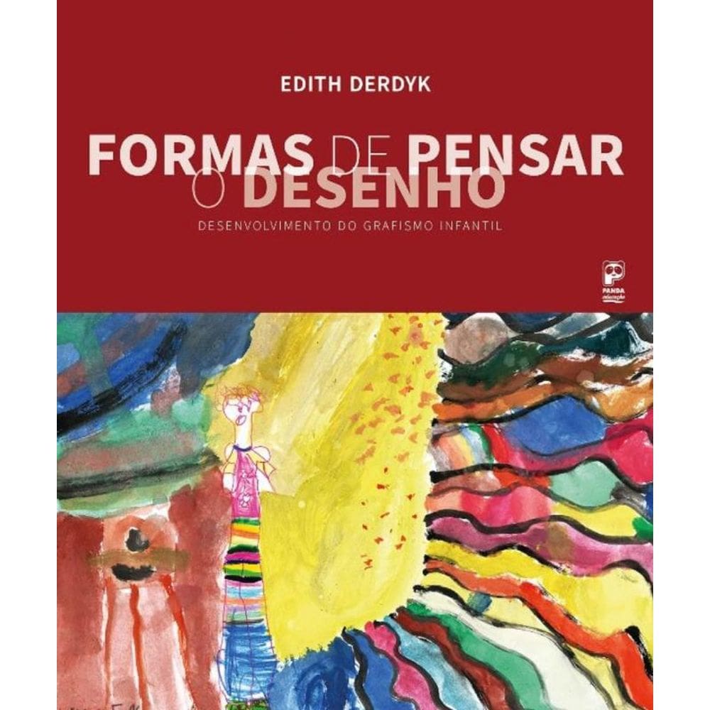 Formas de Pensar o Desenho: Desenvolvimento do Grafismo Infantil