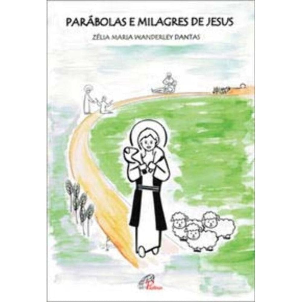 Parábolas e Milagres De Jesus - Para Ler e Colorir