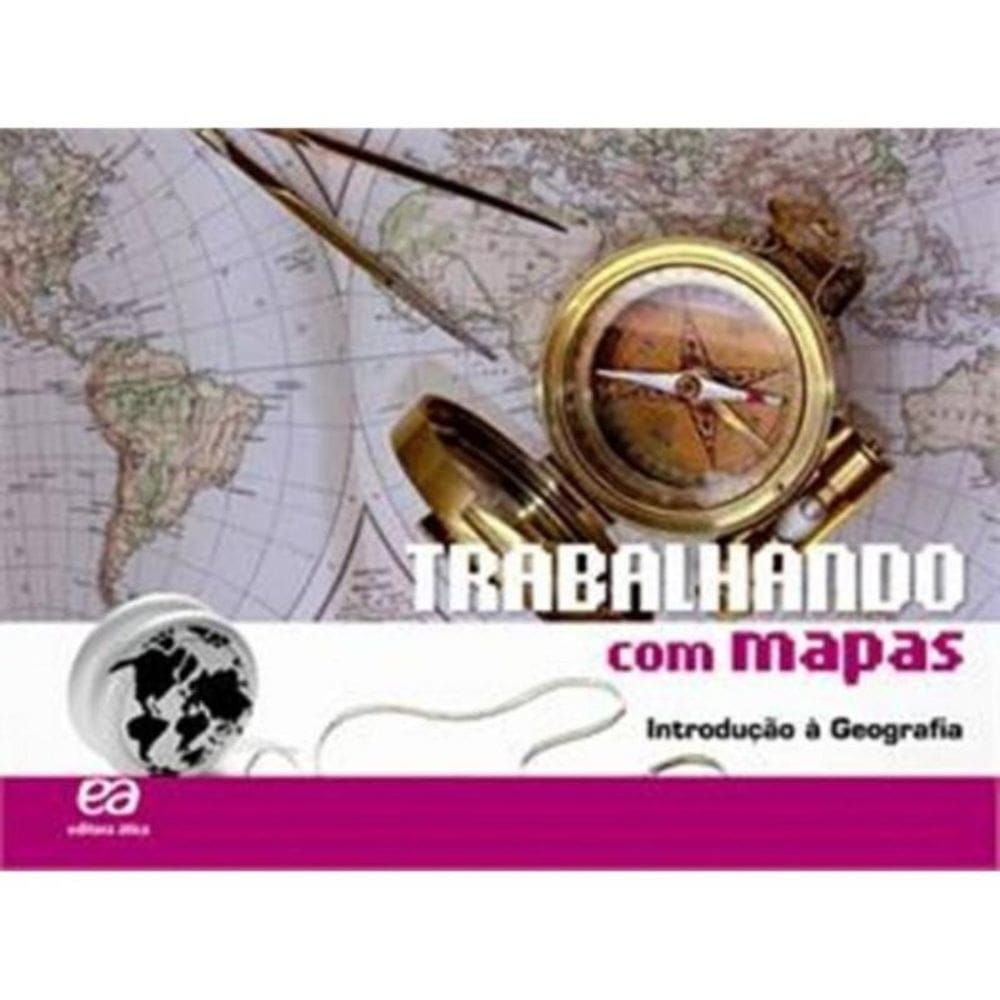 Trabalhando Com Mapas - Introdução à Geografia - 27Ed/14