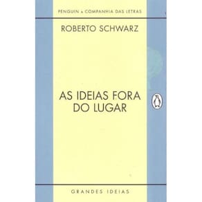 Ideias Fora do Lugar, As
