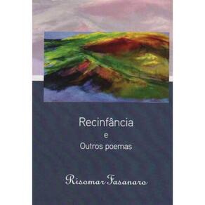 Recinfância e Outros Poemas