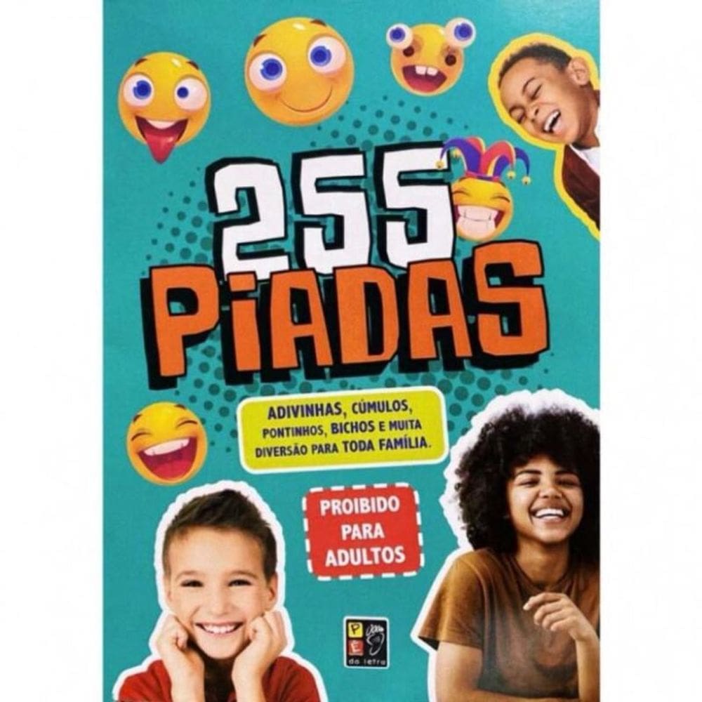 255 Piadas - Adivinhas, Cumulos, Pontinhos, Bichos e Muita Diversão para Toda Família