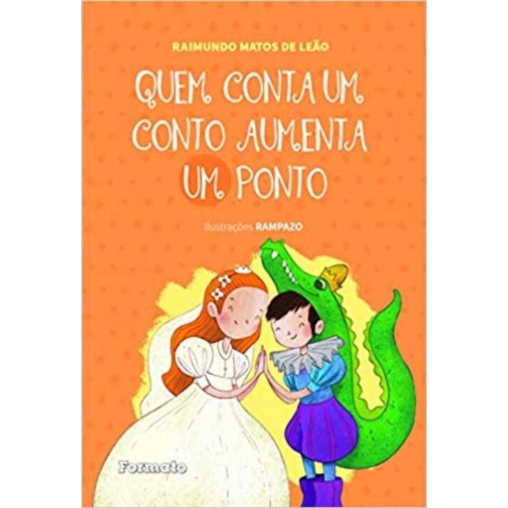 Quem Conta Um Conto Aumenta Um Ponto