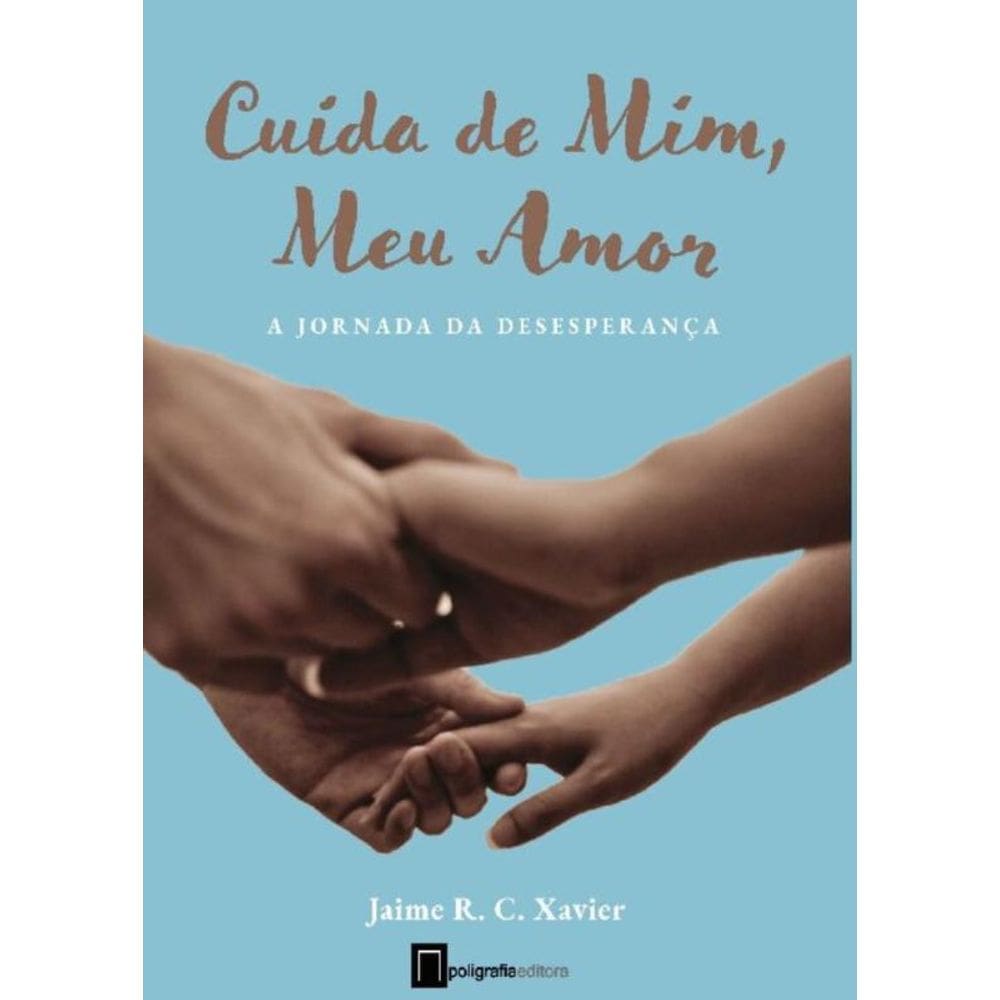 Cuida de Mim, Meu Amor - A Jornada da Desesperança