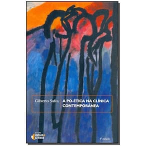 Po-ética na Clínica Contemporânea, A