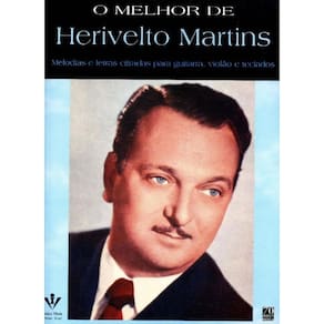 O Melhor De Herivelto Martins