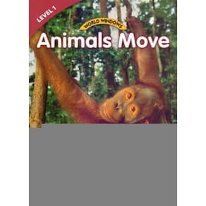World Windows 1 - Animals Move - 01Ed/12