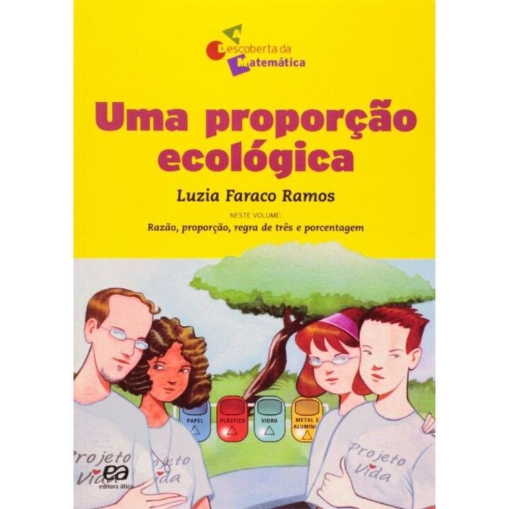 Proporção Ecológica, Uma