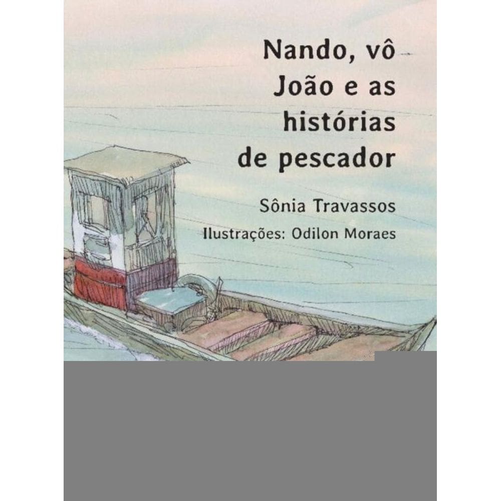 Nando, Vô João e As Histórias De Pescador