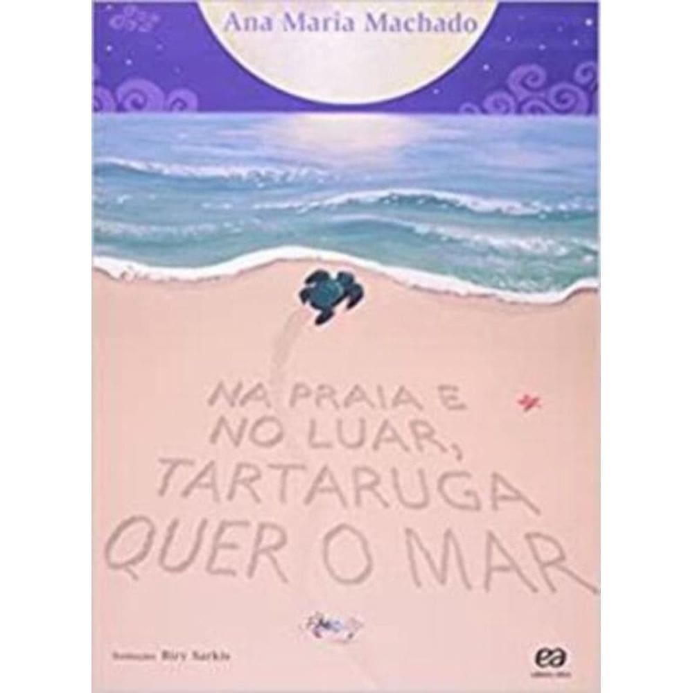 Na Praia E No Luar, Tartaruga Quer O Mar