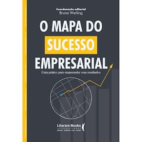 O Mapa Do Sucesso Empresarial - Guia Prático Para Empreender Com Resultados