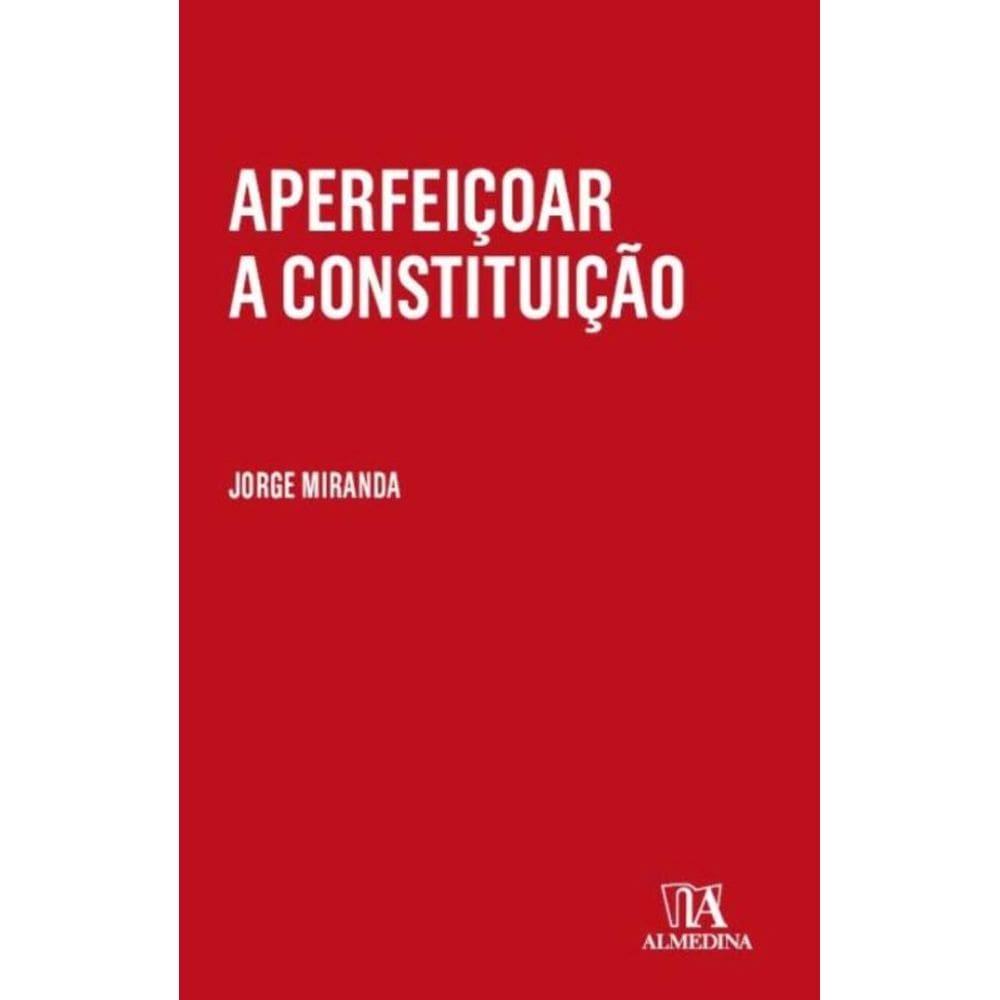Aperfeiçoar a Constituição - 01Ed/21