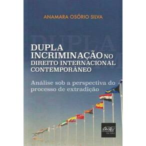 Dupla Incriminação no Direito Internacional Contemporâneo