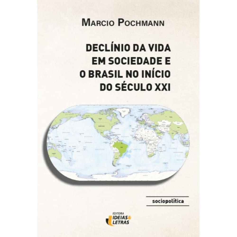 Declínio Da Vida Em Sociedade E O Brasil No Início Do Século Xxi