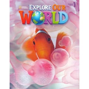 Explore Our World 1 - Student Book: American Engli
