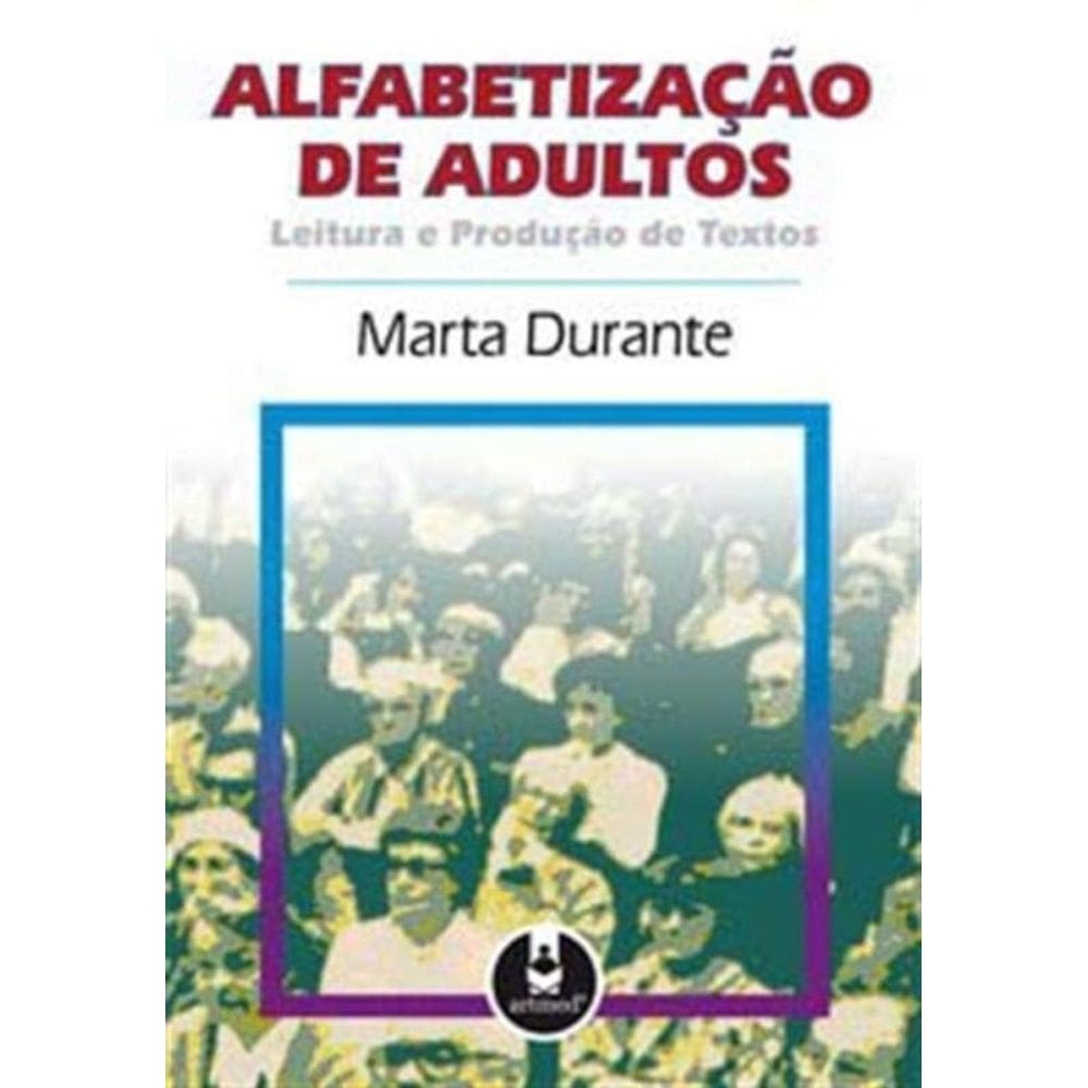 Alfabetizacao De Adultos:leitura e Prod.textos