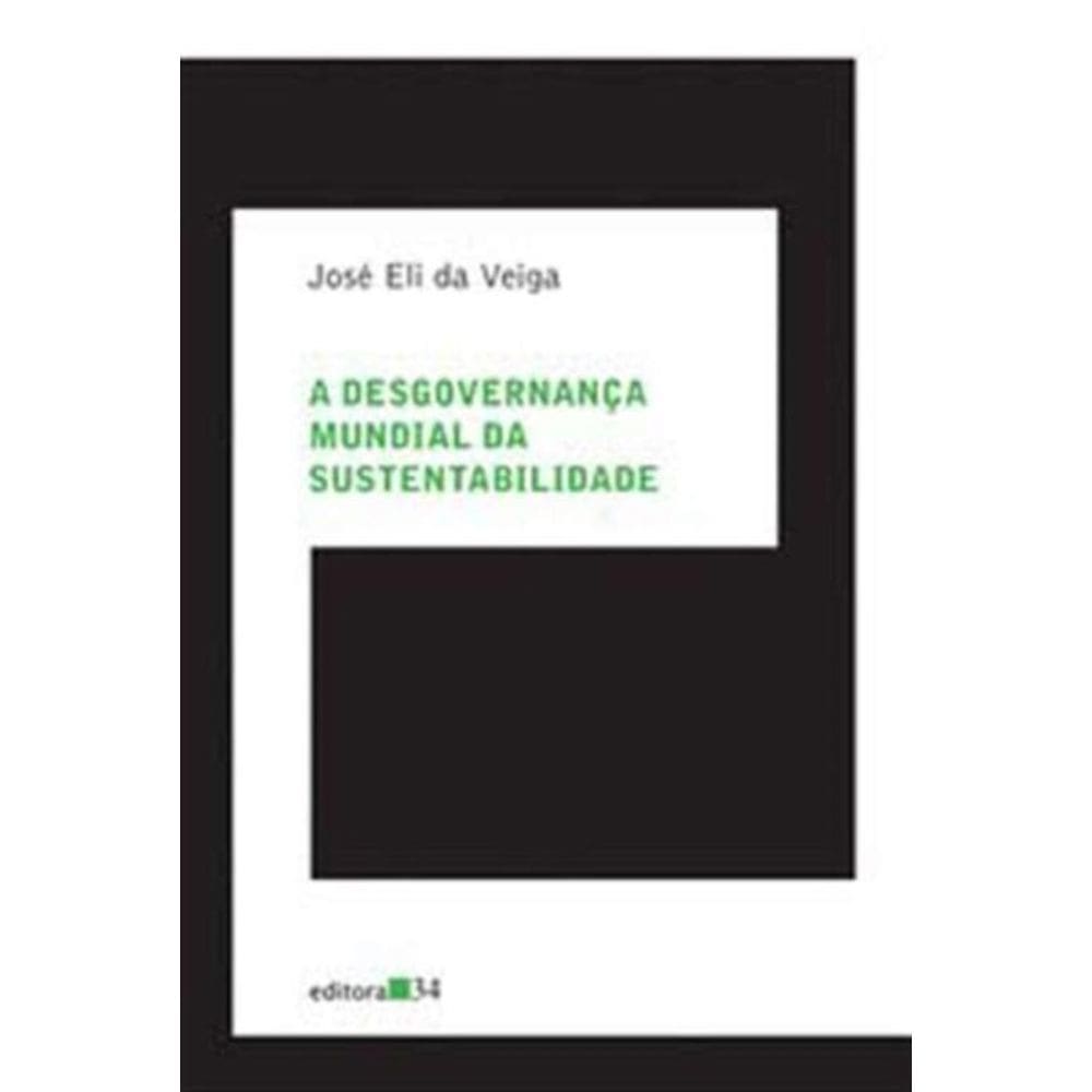 Desgovernanca Mundial Da Sustentabilidade, A