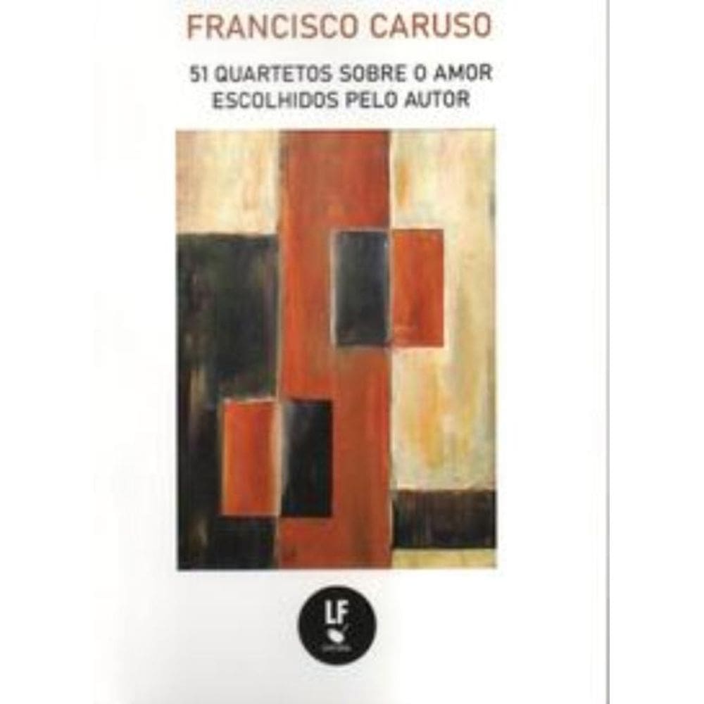 51 Quartetos Sobre O Amor Escolhidos Pelo Autor