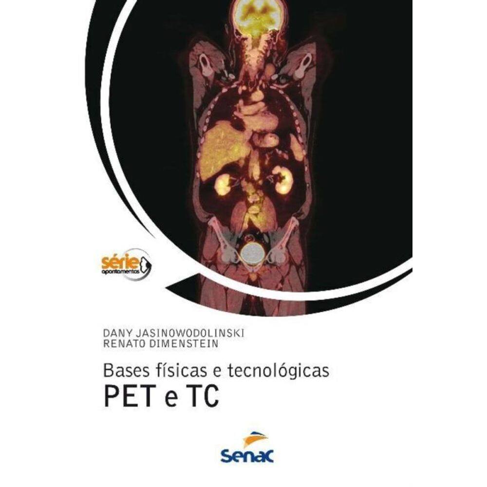 Bases físicas e tecnologicas Pet e TC