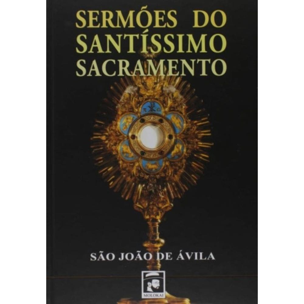 Sermões Do Santíssimo Sacramento