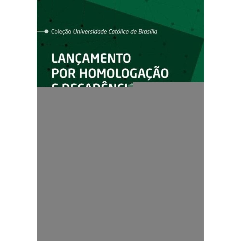 Lançamento por Homologação e Decadência - 01Ed/20