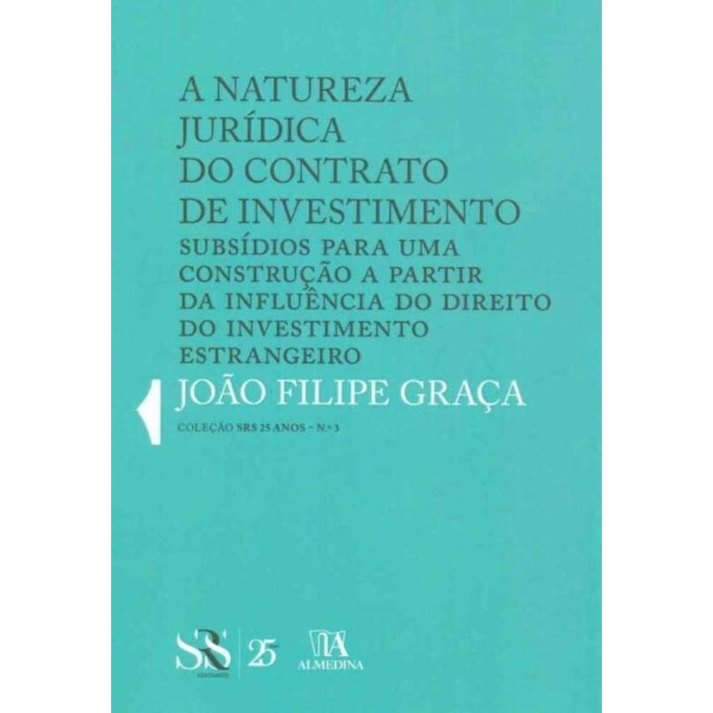 Natureza Jurídica do Contrato de Investimento, A - 01ed/18