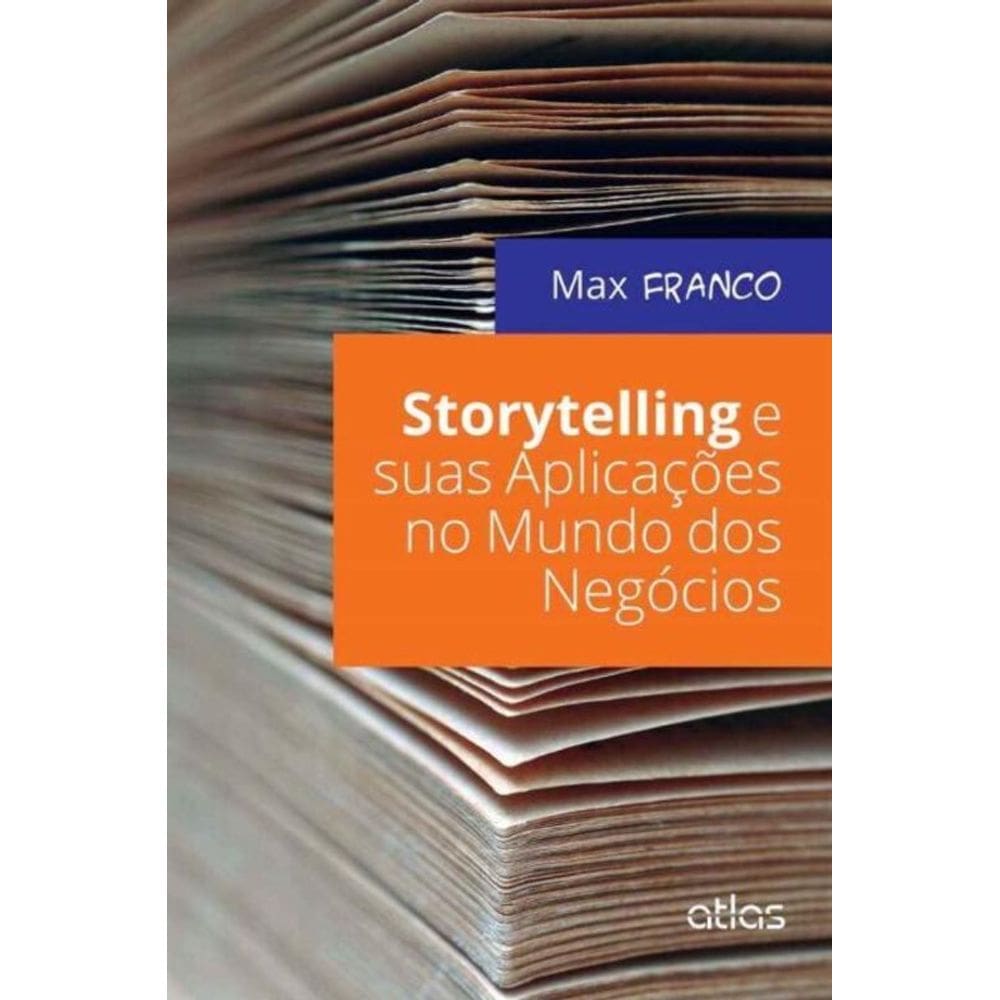 Storytelling Suas Aplicaçõess no Mundo dos Negócios