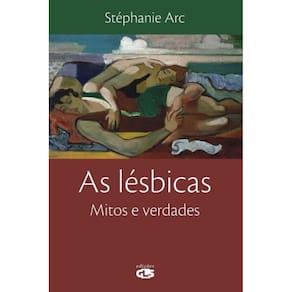 As Lésbicas - Mitos e Verdade