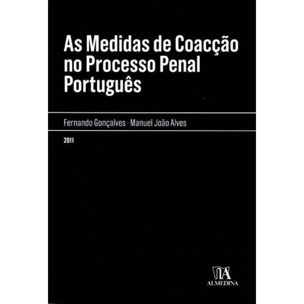 Medidas de Coacção no Processo Penal Português, As