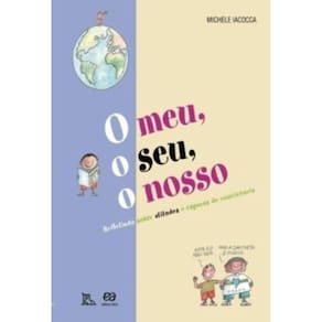 Meu, O Seu, O Nosso, O - Refletindo Sobre Atitudes E Espaços De Convivência