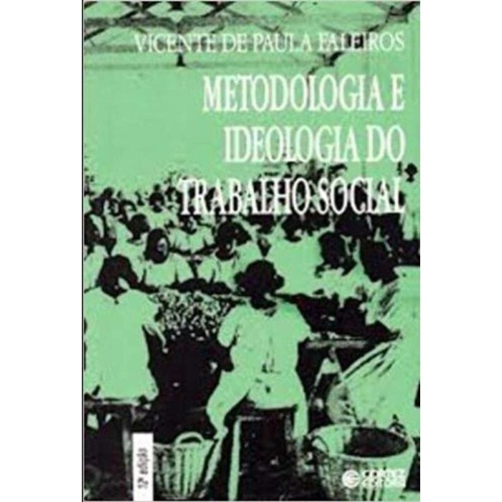 Metodologia e Ideologia do Trabalho Social