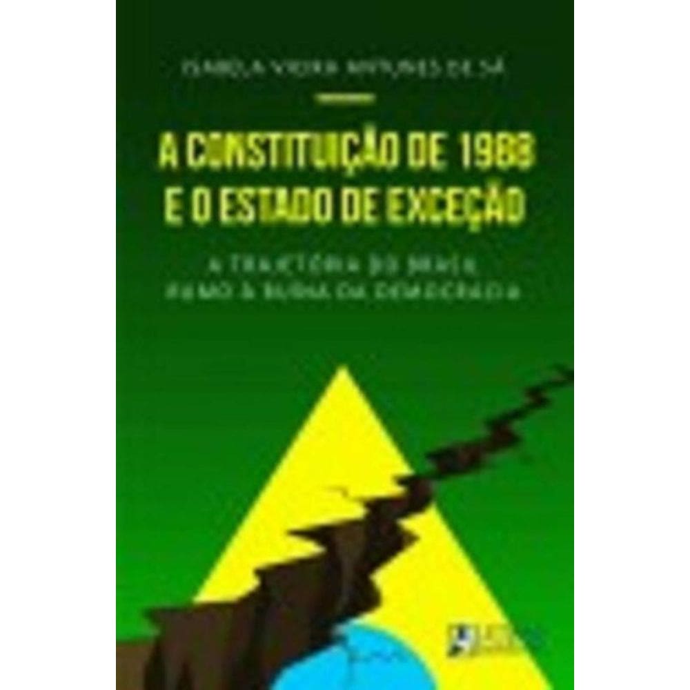 Constituicao De 1988 E O Estado De Excecao, A