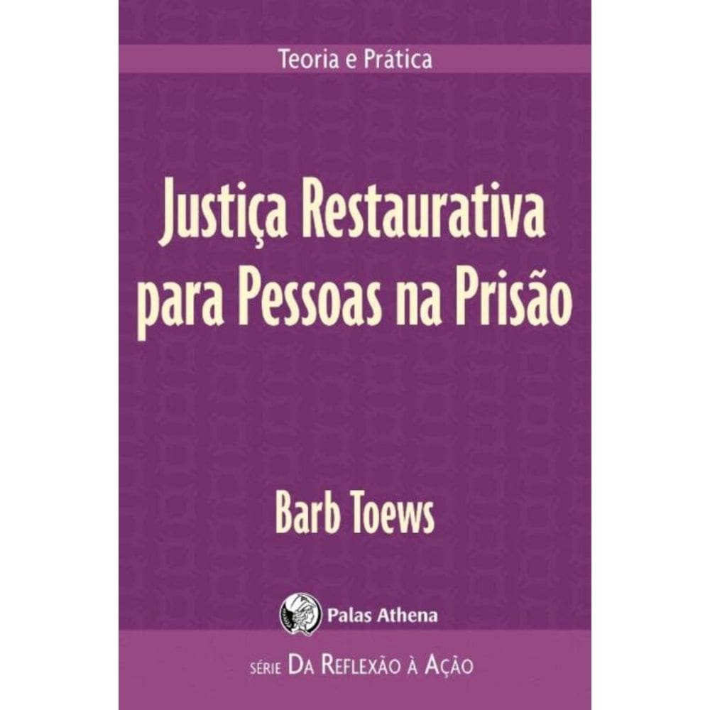 Justiça Restaurativa Para Pessoas Na Prisão