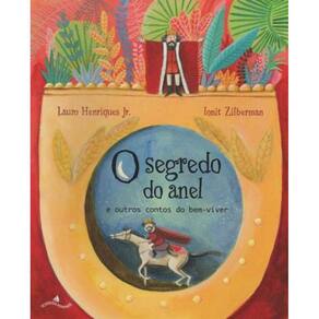 Segredo do Anel e Outros Contos do Bem-viver, O